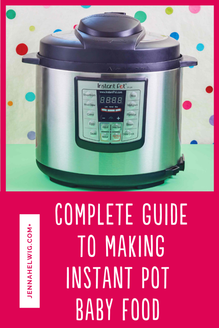 How to Make Instant Pot Baby Food The Ultimate Guide Jenna Helwig
