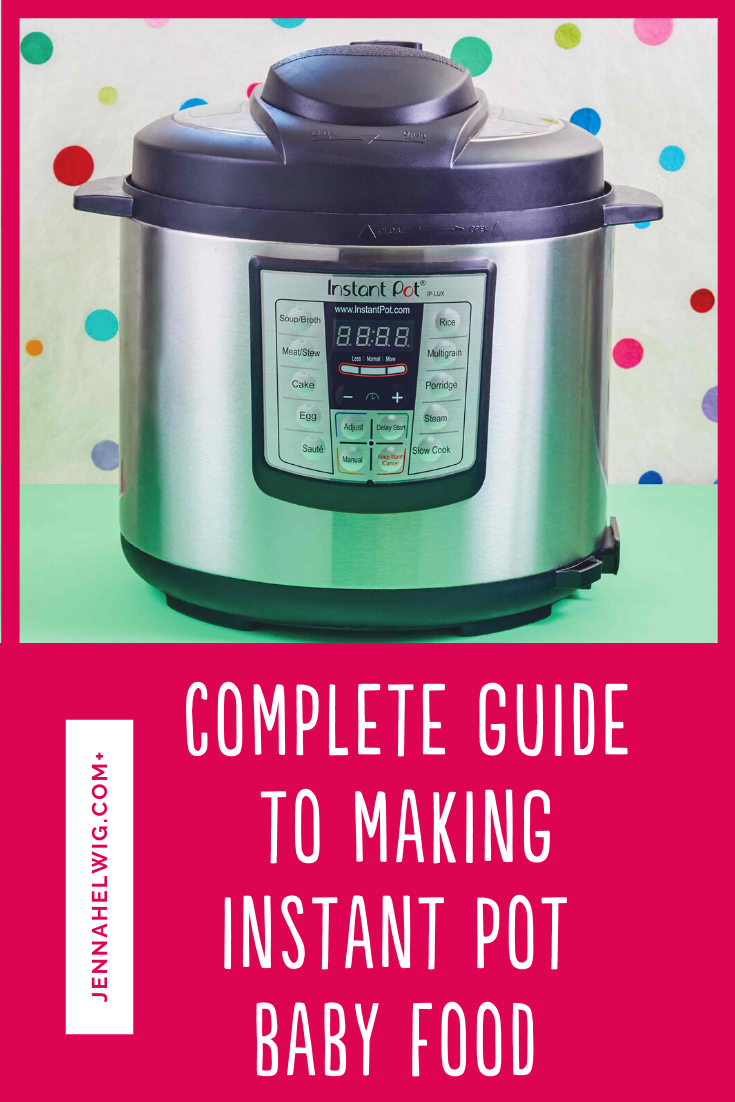 https://www.jennahelwig.com/wp-content/uploads/2020/01/Complete-Guide-to-Instant-Pot-Baby-Food.png